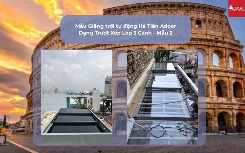 Mẫu Giếng trời tự động Hà Tiên Adoor Dạng Trượt Xếp Lớp 3 Cánh - Mẫu 2