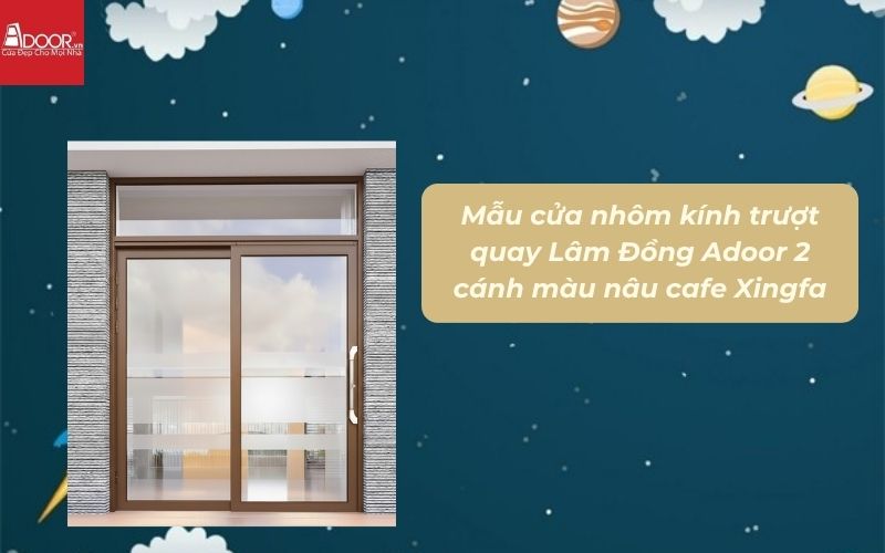 Mẫu cửa nhôm kính trượt quay Lâm Đồng Adoor 2 cánh màu nâu cafe Xingfa