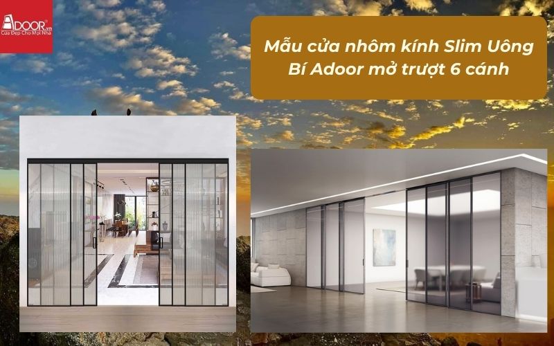 Mẫu cửa nhôm kính Slim Uông Bí Adoor mở trượt 6 cánh Mẫu cửa nhôm kính Slim Uông Bí Adoor mở trượt 6 cánh