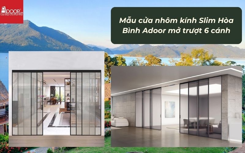 Mẫu cửa nhôm kính Slim Hòa Bình Adoor mở trượt 6 cánh
