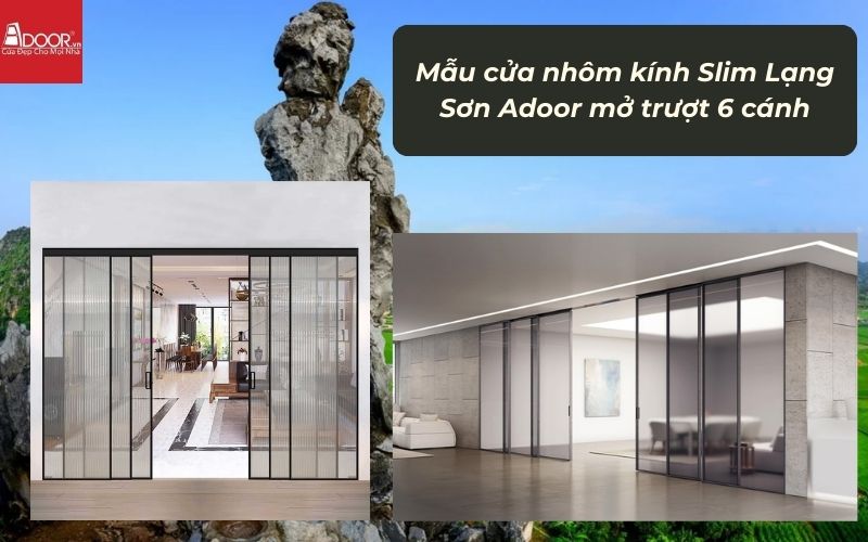 Mẫu cửa nhôm kính Slim Lạng Sơn Adoor mở trượt 6 cánh