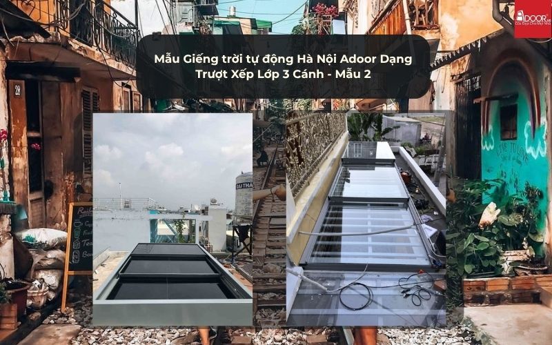 Mẫu Giếng trời tự động Hà Nội Adoor Dạng Trượt Xếp Lớp 3 Cánh - Mẫu 2