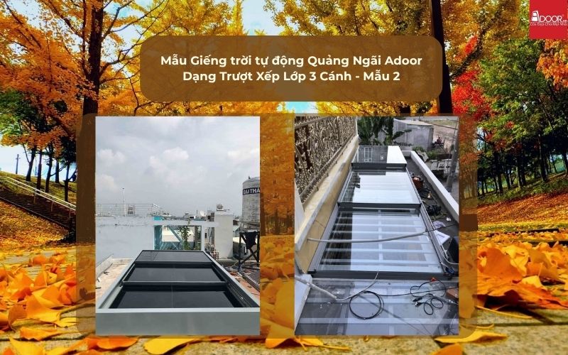 Mẫu Giếng trời tự động Quảng Ngãi Adoor Dạng Trượt Xếp Lớp 3 Cánh - Mẫu 2