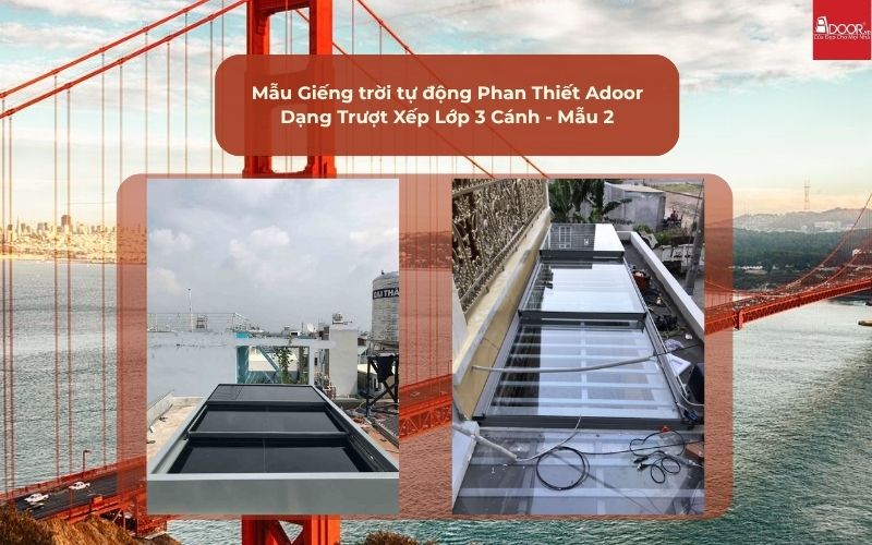 Mẫu Giếng trời tự động Phan Thiết Adoor Dạng Trượt Xếp Lớp 3 Cánh - Mẫu 2
