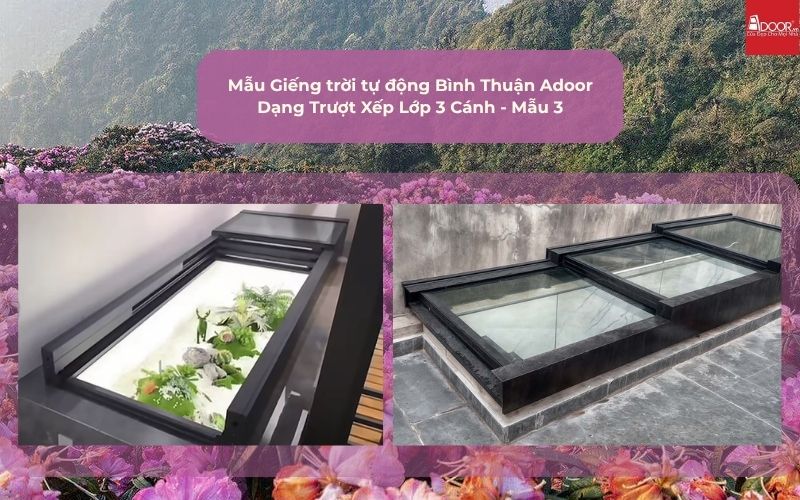 Mẫu Giếng trời tự động Bình Thuận Adoor Dạng Trượt Xếp Lớp 3 Cánh - Mẫu 3