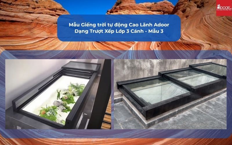 Mẫu Giếng trời tự động Cao Lãnh Adoor Dạng Trượt Xếp Lớp 3 Cánh - Mẫu 3