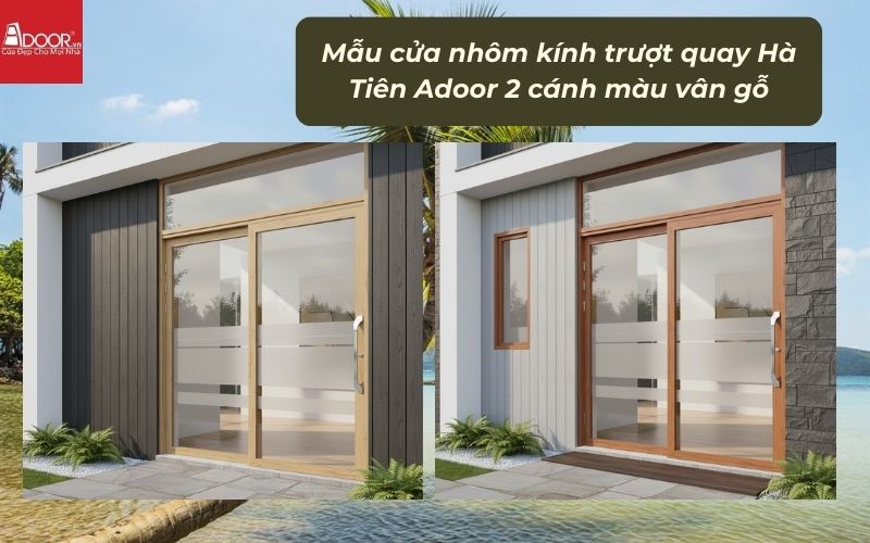 Mẫu cửa nhôm kính trượt quay Hà Tiên Adoor 2 cánh màu vân gỗ