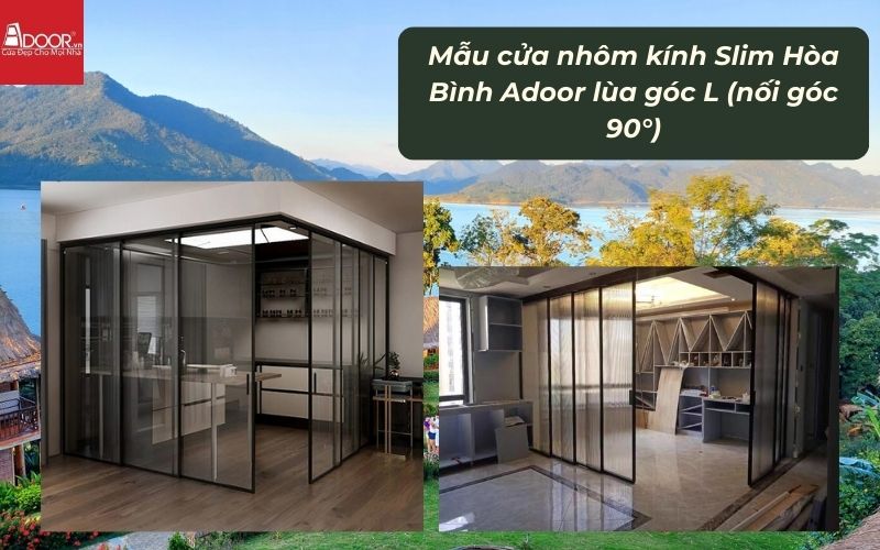 Mẫu cửa nhôm kính Slim Hòa Bình Adoor lùa góc L (nối góc 90°)
