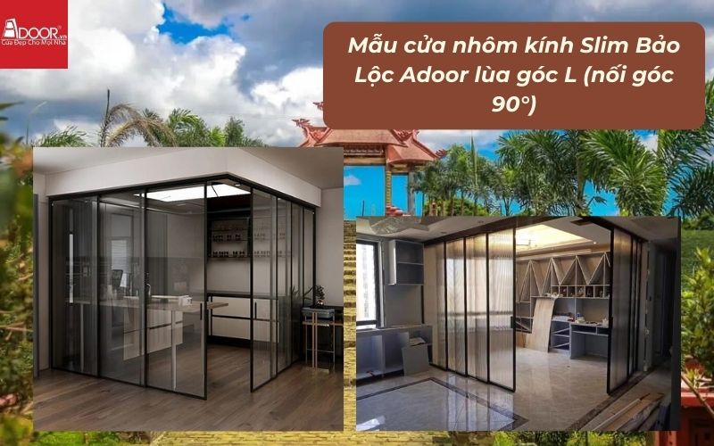 Mẫu cửa nhôm kính Slim Bảo Lộc Adoor lùa góc L (nối góc 90°)