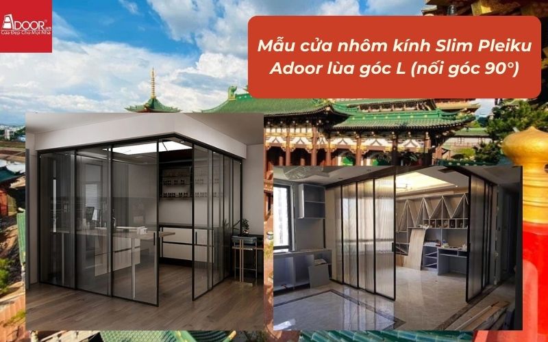 Mẫu cửa nhôm kính Slim Pleiku Adoor lùa góc L (nối góc 90°) Mẫu cửa nhôm kính Slim Pleiku Adoor lùa góc L (nối góc 90°)