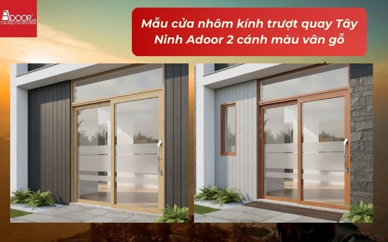 Mẫu cửa nhôm kính trượt quay Tây Ninh Adoor 2 cánh màu vân gỗ