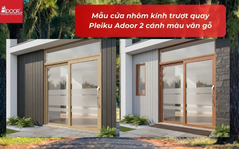 Mẫu cửa nhôm kính trượt quay Pleiku Adoor 2 cánh màu vân gỗ