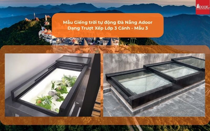 Mẫu Giếng trời tự động Đà Nẵng Adoor Dạng Trượt Xếp Lớp 3 Cánh - Mẫu 3