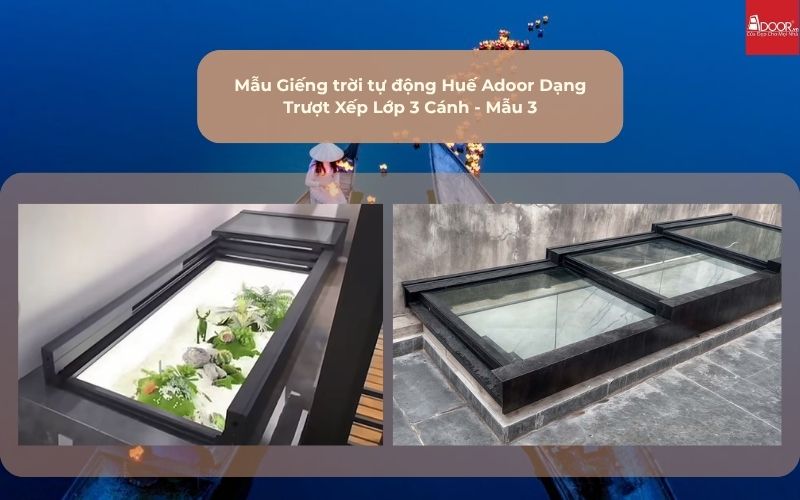 Mẫu Giếng trời tự động Huế Adoor Dạng Trượt Xếp Lớp 3 Cánh - Mẫu 3