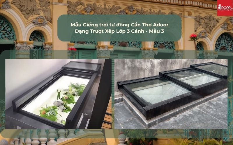 Mẫu Giếng trời tự động Cần Thơ Adoor Dạng Trượt Xếp Lớp 3 Cánh - Mẫu 3