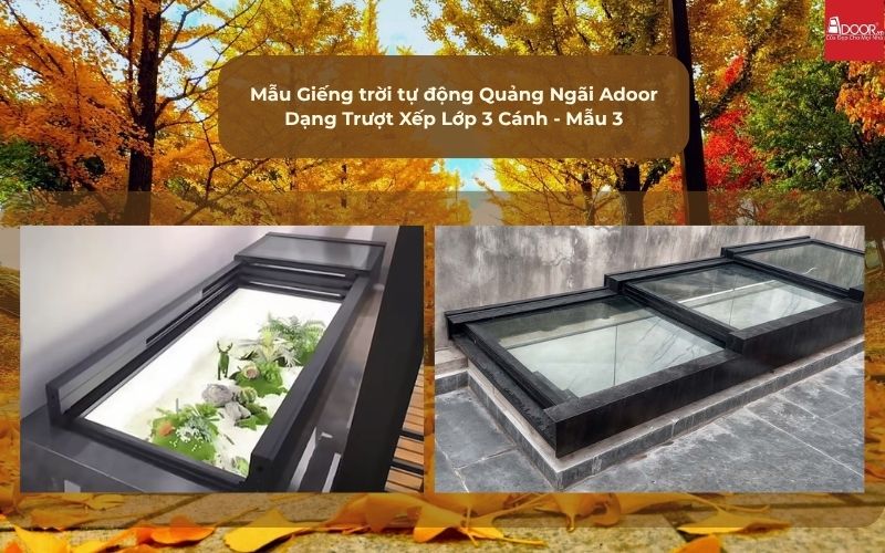 Mẫu Giếng trời tự động Quảng Ngãi Adoor Dạng Trượt Xếp Lớp 3 Cánh - Mẫu 3