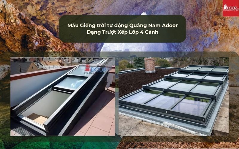 Mẫu Giếng trời tự động Quảng Nam Adoor Dạng Trượt Xếp Lớp 4 Cánh