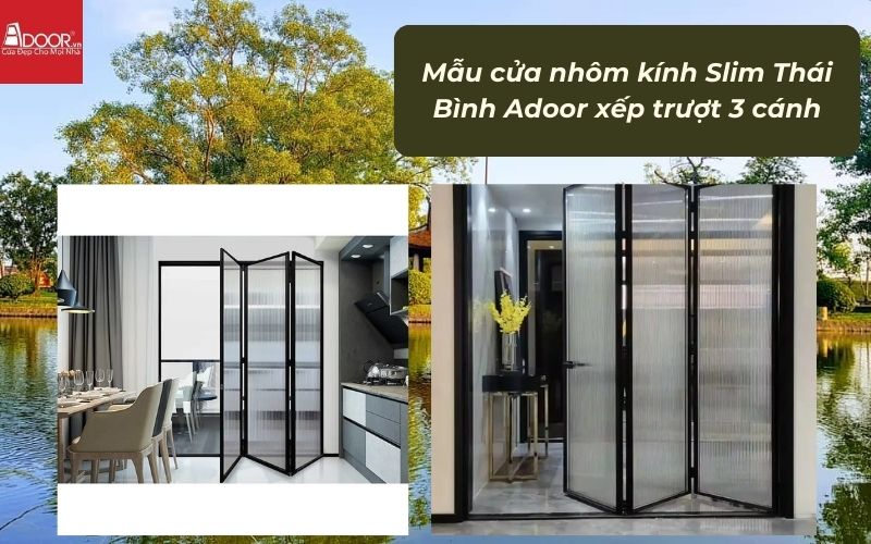 Mẫu cửa nhôm kính Slim Thái Bình Adoor xếp trượt 3 cánh Mẫu cửa nhôm kính Slim Thái Bình Adoor xếp trượt 3 cánh