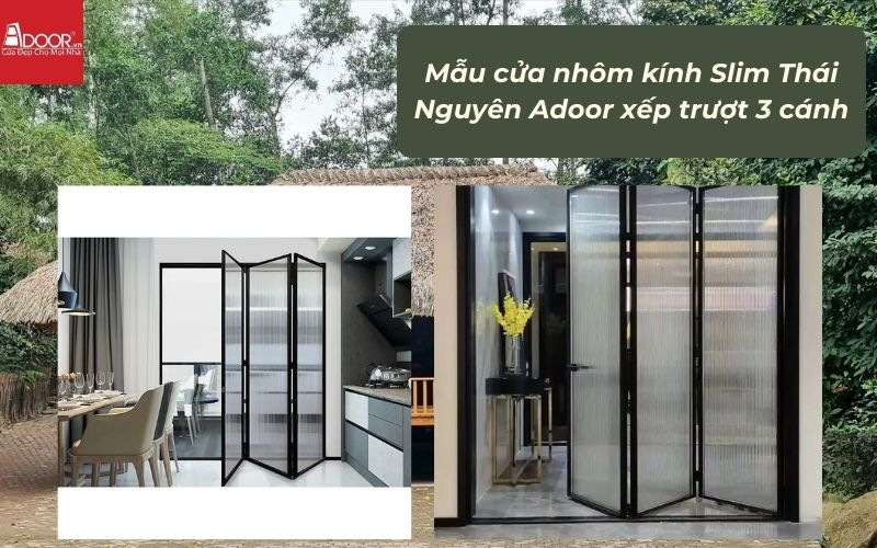 Mẫu cửa nhôm kính Slim Thái Nguyên Adoor xếp trượt 3 cánh