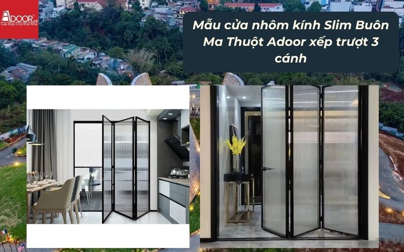 Mẫu cửa nhôm kính Slim Buôn Ma Thuột Adoor xếp trượt 3 cánh