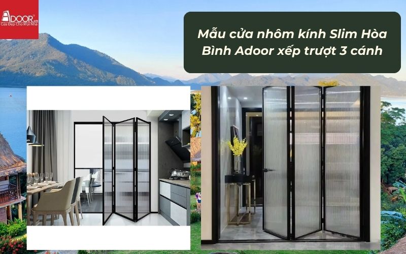 Mẫu cửa nhôm kính Slim Hòa Bình Adoor xếp trượt 3 cánh