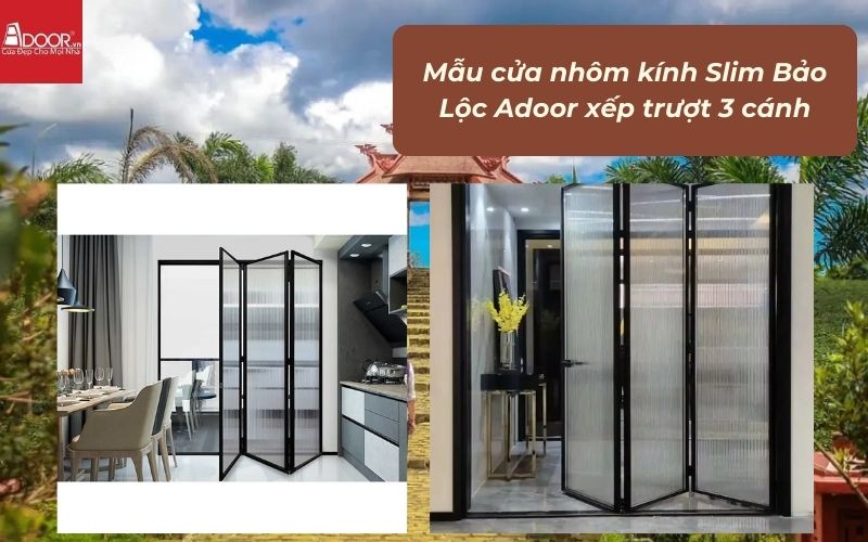 Mẫu cửa nhôm kính Slim Bảo Lộc Adoor xếp trượt 3 cánh
