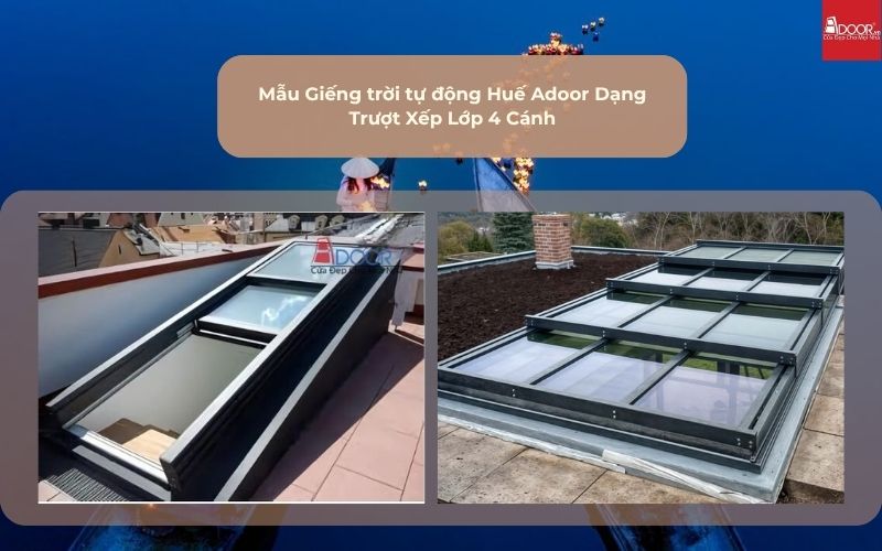 Mẫu Giếng trời tự động Huế Adoor Dạng Trượt Xếp Lớp 4 Cánh