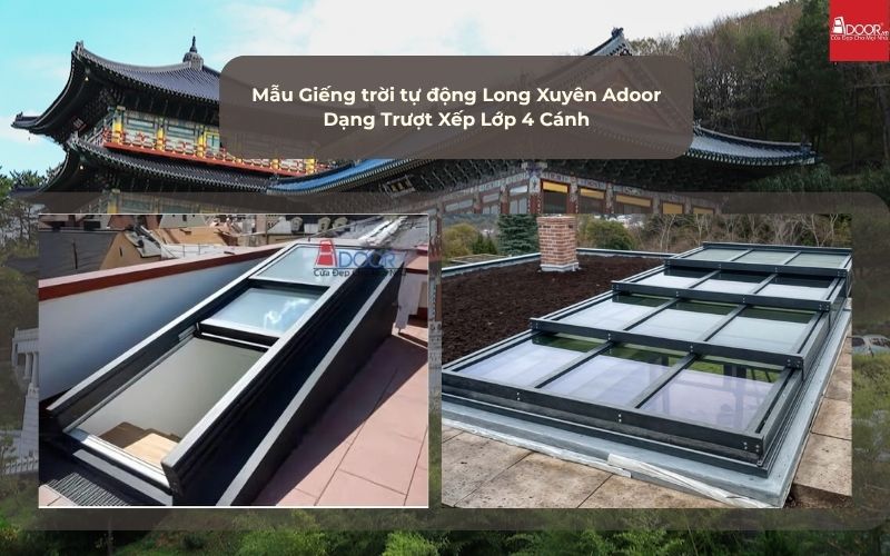 Mẫu Giếng trời tự động Long Xuyên Adoor Dạng Trượt Xếp Lớp 4 Cánh