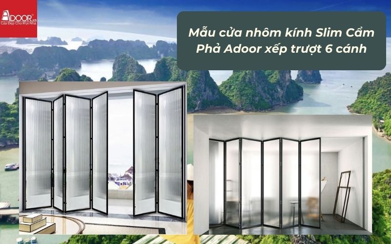 Mẫu cửa nhôm kính Slim Cẩm Phả Adoor xếp trượt 6 cánh Mẫu cửa nhôm kính Slim Cẩm Phả Adoor xếp trượt 6 cánh