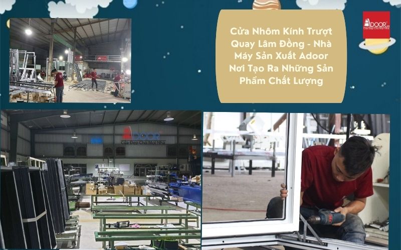 Cửa Nhôm Kính Trượt Quay Lâm Đồng - Nhà Máy Sản Xuất AdoorNơi Tạo Ra Những Sản Phẩm Chất Lượng