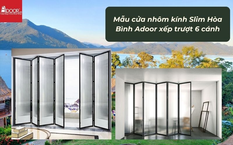 Mẫu cửa nhôm kính Slim Hòa Bình Adoor xếp trượt 6 cánh
