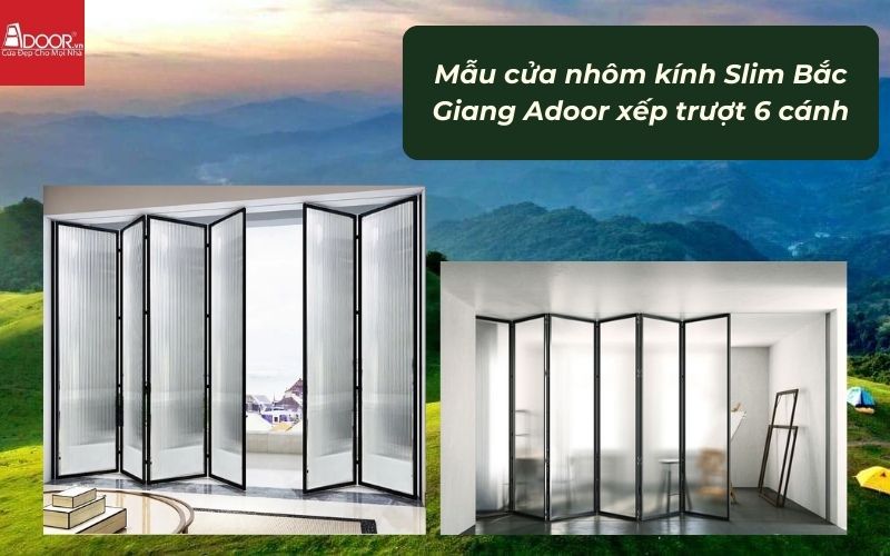 Mẫu cửa nhôm kính Slim Bắc Giang Adoor xếp trượt 6 cánh