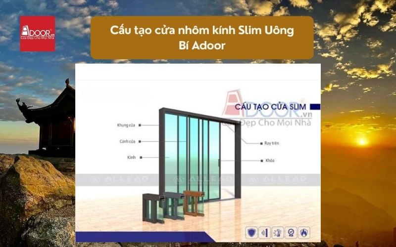 Cấu tạo cửa nhôm kính Slim Uông Bí Adoor 01 Cấu tạo cửa nhôm kính Slim Uông Bí Adoor 01