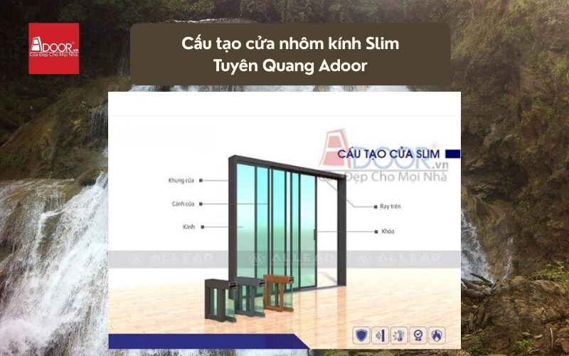 Cấu tạo cửa nhôm kính Slim Tuyên Quang Adoor 01