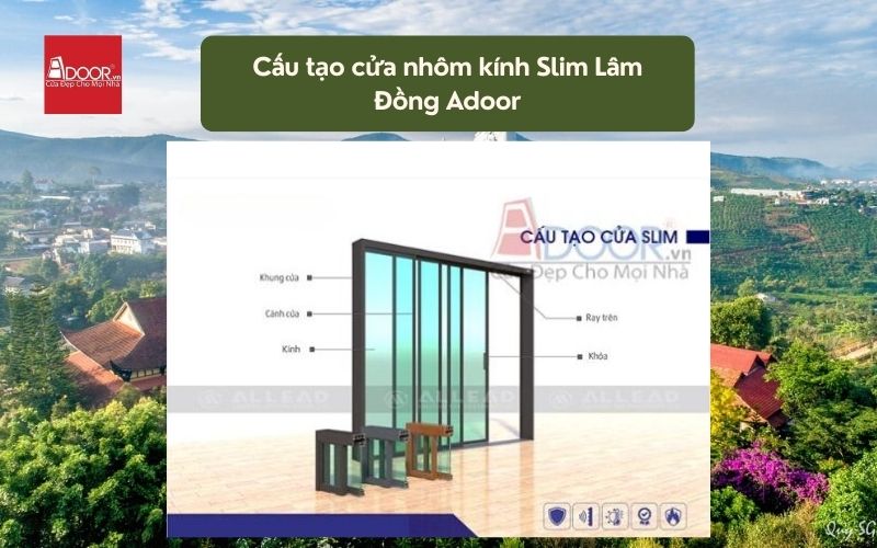 Cấu tạo cửa nhôm kính Slim Lâm Đồng Adoor 01