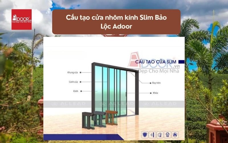 Cấu tạo cửa nhôm kính Slim Bảo Lộc Adoor 01