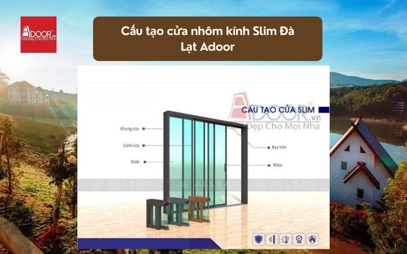 Cấu tạo cửa nhôm kính Slim Đà Lạt Adoor 01
