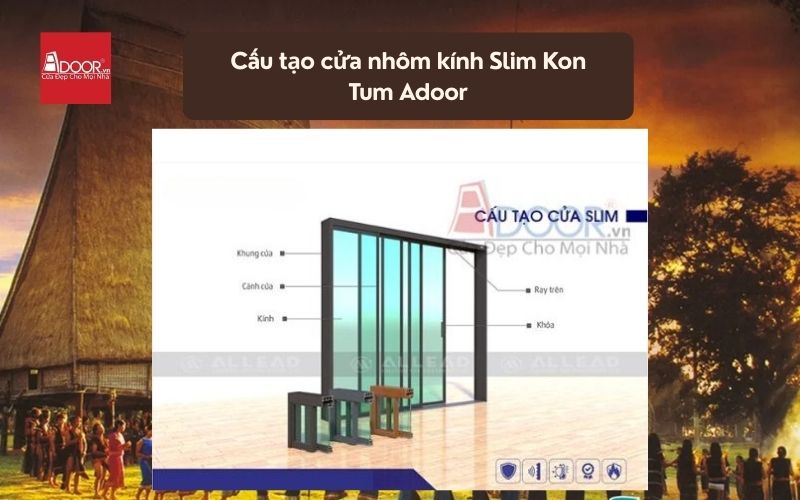 Cấu tạo cửa nhôm kính Slim Kon Tum Adoor 01