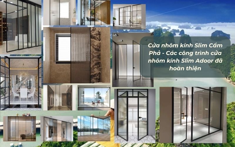 Cửa nhôm kính Slim Cẩm Phả - Các công trình cửa nhôm kính Slim Adoor đã hoàn thiện Cửa nhôm kính Slim Cẩm Phả - Các công trình cửa nhôm kính Slim Adoor đã hoàn thiện