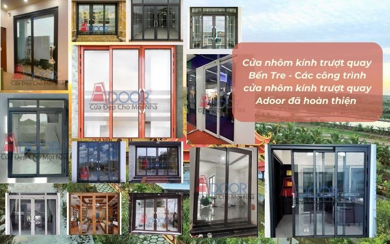 Cửa nhôm kính trượt quay Bến Tre - Các công trình cửa nhôm kính trượt quay Adoor đã hoàn thiện 