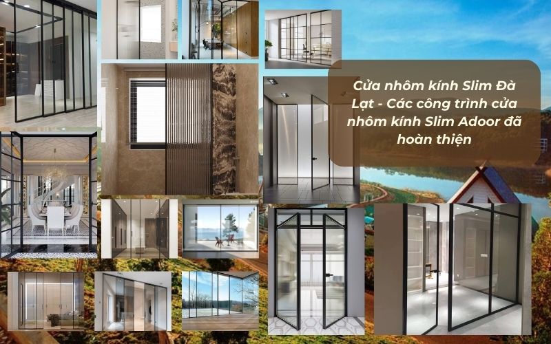 Cửa nhôm kính Slim Đà Lạt - Các công trình cửa nhôm kính Slim Adoor đã hoàn thiện