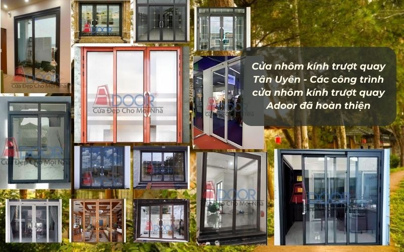 Cửa nhôm kính trượt quay Tân Uyên - Các công trình cửa nhôm kính trượt quay Adoor đã hoàn thiện Cửa nhôm kính trượt quay Tân Uyên - Các công trình cửa nhôm kính trượt quay Adoor đã hoàn thiện