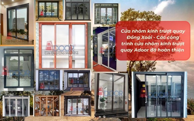Cửa nhôm kính trượt quay Đồng Xoài - Các công trình cửa nhôm kính trượt quay Adoor đã hoàn thiện 