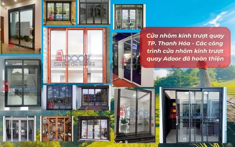 Cửa nhôm kính trượt quay TP. Thanh Hóa - Các công trình cửa nhôm kính trượt quay Adoor đã hoàn thiện