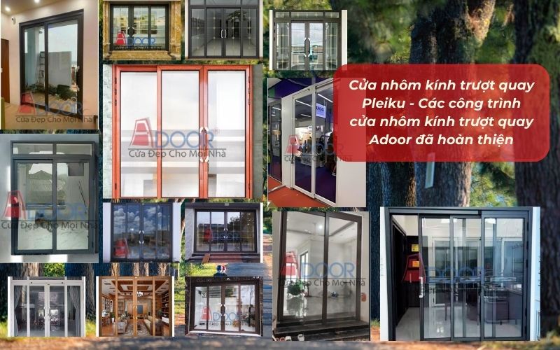 Cửa nhôm kính trượt quay Pleiku - Các công trình cửa nhôm kính trượt quay Adoor đã hoàn thiện