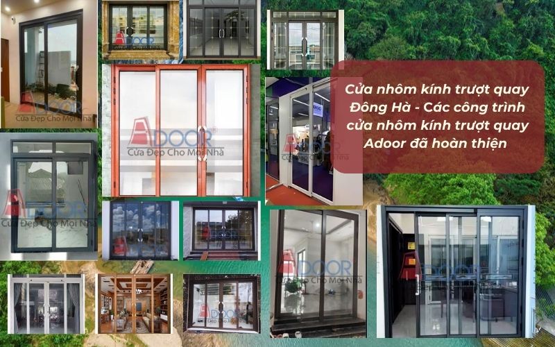 Đông Hà - Các công trình cửa nhôm kính trượt quay Adoor đã hoàn thiện Đông Hà - Các công trình cửa nhôm kính trượt quay Adoor đã hoàn thiện