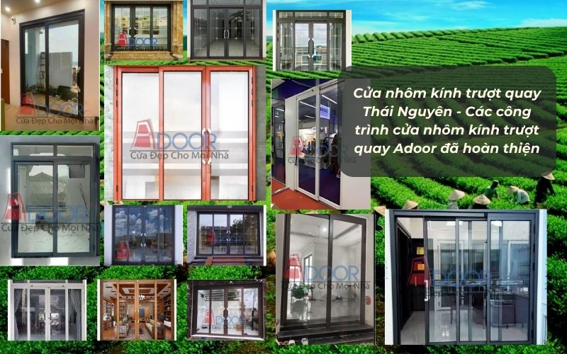 Cửa nhôm kính trượt quay Thái Nguyên - Các công trình cửa nhôm kính trượt quay Adoor đã hoàn thiện