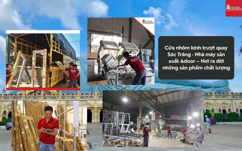 Cửa nhôm kính trượt quay Sóc Trăng - Nhà máy sản xuất Adoor – Nơi ra đời những sản phẩm chất lượng