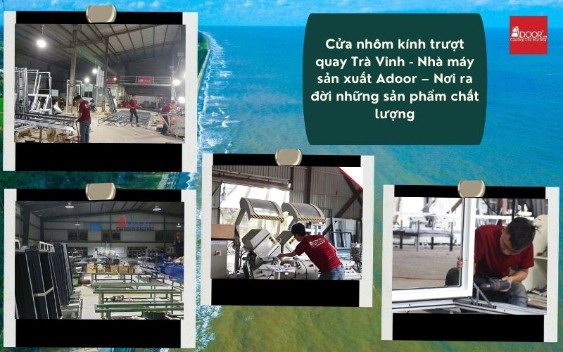 Cửa nhôm kính trượt quay Trà Vinh - Nhà máy sản xuất Adoor – Nơi ra đời những sản phẩm chất lượng Cửa nhôm kính trượt quay Trà Vinh - Nhà máy sản xuất Adoor – Nơi ra đời những sản phẩm chất lượng