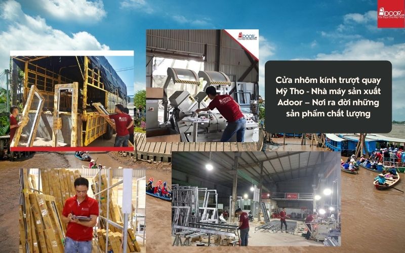Cửa nhôm kính trượt quay Mỹ Tho - Nhà máy sản xuất Adoor – Nơi ra đời những sản phẩm chất lượng